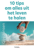 10-tips-om-alles-uit-het-leven-te-halen-boek-cover-9789462724860