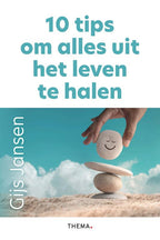 10-tips-om-alles-uit-het-leven-te-halen-boek-cover-9789462724860
