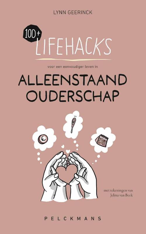 100-Lifehacks-voor-een-eenvoudiger-leven-in-alleenstaand-ouderschap-boek-cover-9789465305479