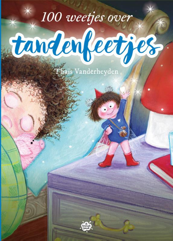 100 weetjes over tandenfeetjes