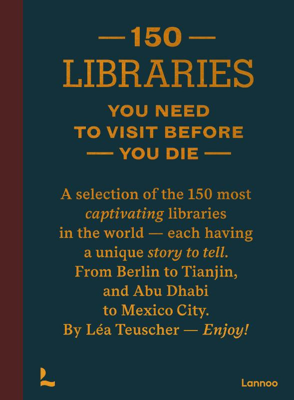 150-Libraries-You-Need-to-Visit-Before-You-Die-boek-cover-9789020931037