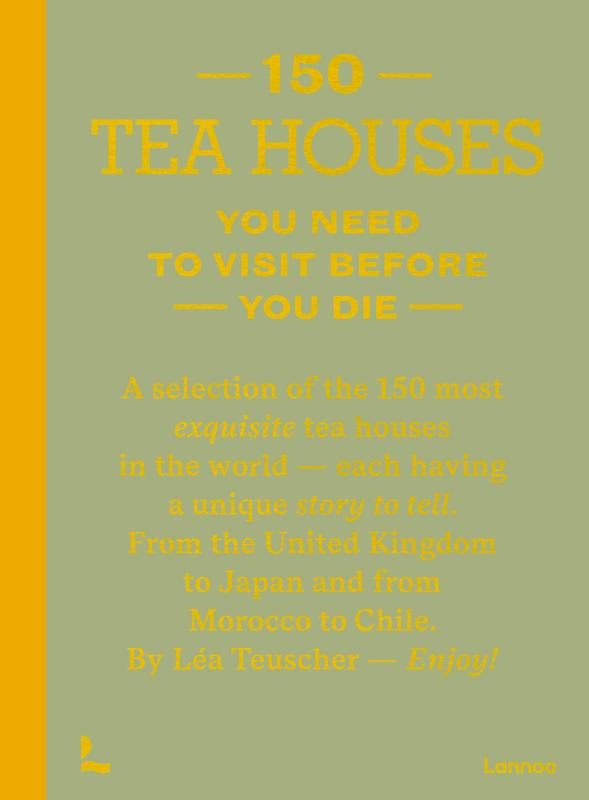 150 Tea Houses You Need to Visit Before You Die