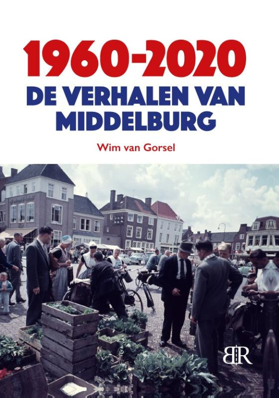 1960-2020-De-verhalen-van-Middelburg-boek-cover-9789083454283