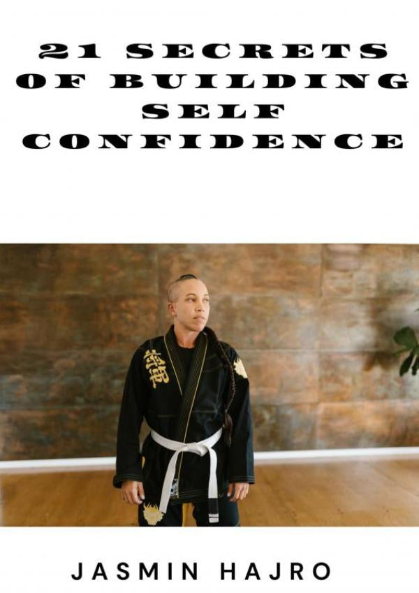 21 Secrets of building self confidence
