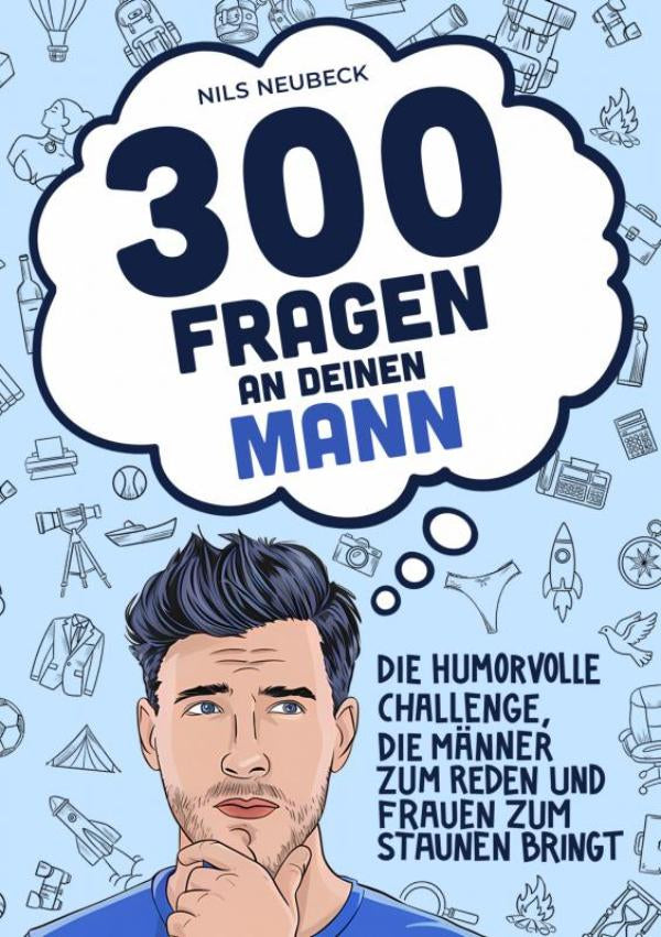 300-Fragen-an-deinen-Mann-Die-humorvolle-Challenge-die-Manner-zum-Reden-und-Frauen-zum-Staunen-bringt-boek-cover-9789403788432