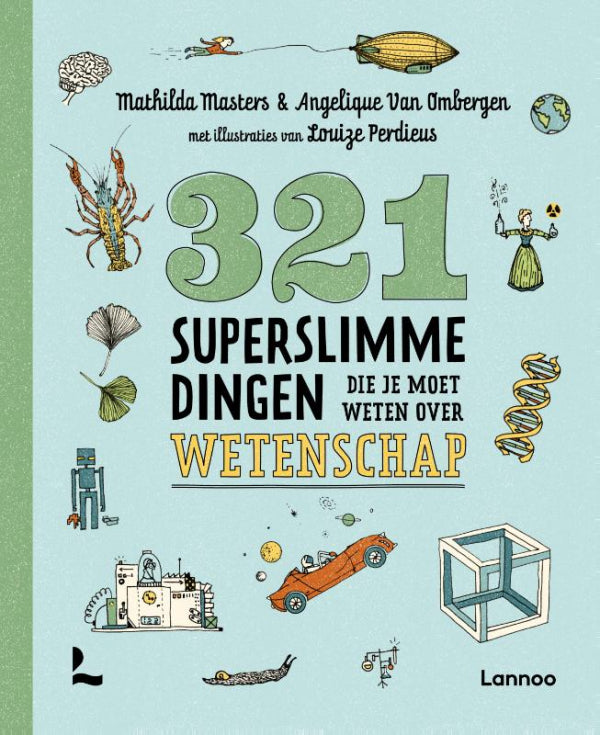 321 superslimme dingen die je moet weten over wetenschap