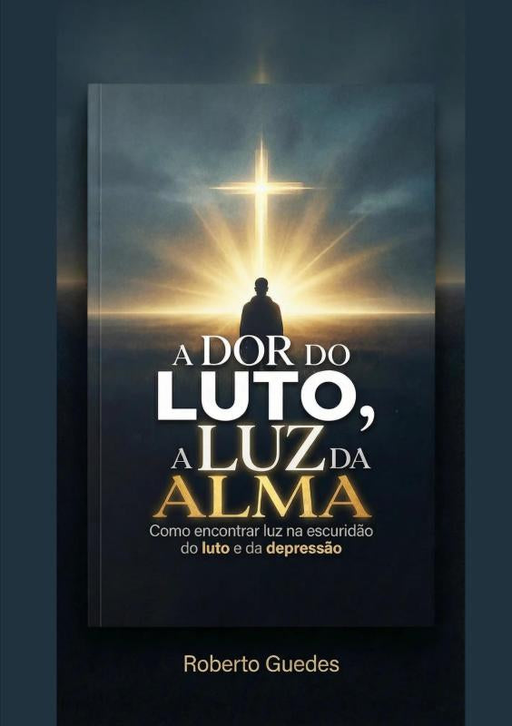 A-DOR-DO-LUTO-A-LUZ-DA-ALMA-boek-cover-9789403883021