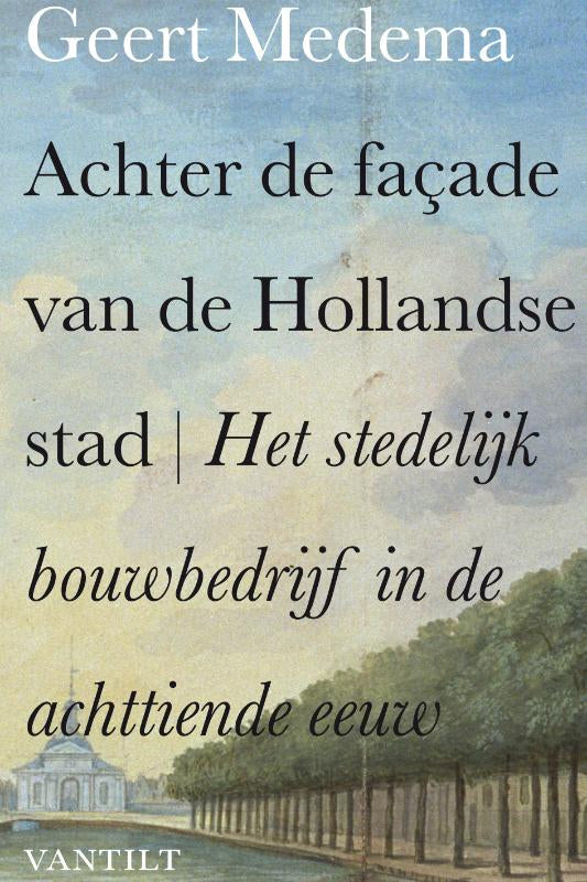 Achter-de-facade-van-de-Hollandse-stad-boek-cover-9789460040535
