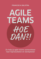 Agile-teams-hoe-dan-boek-cover-9789493282438