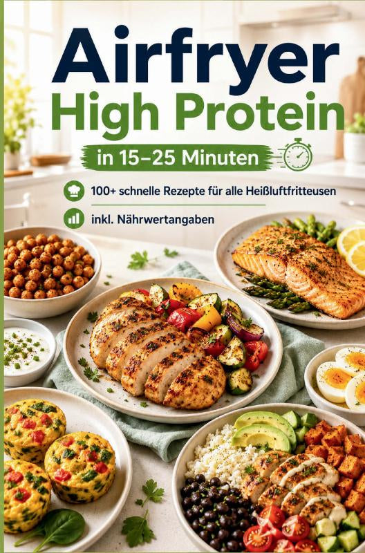 Airfryer-High-Protein-in-15-25-Minuten-100-schnelle-Rezepte-fur-alle-Heissluftfritteusen-inkl-Nahrwertangaben-boek-cover-9789403871745