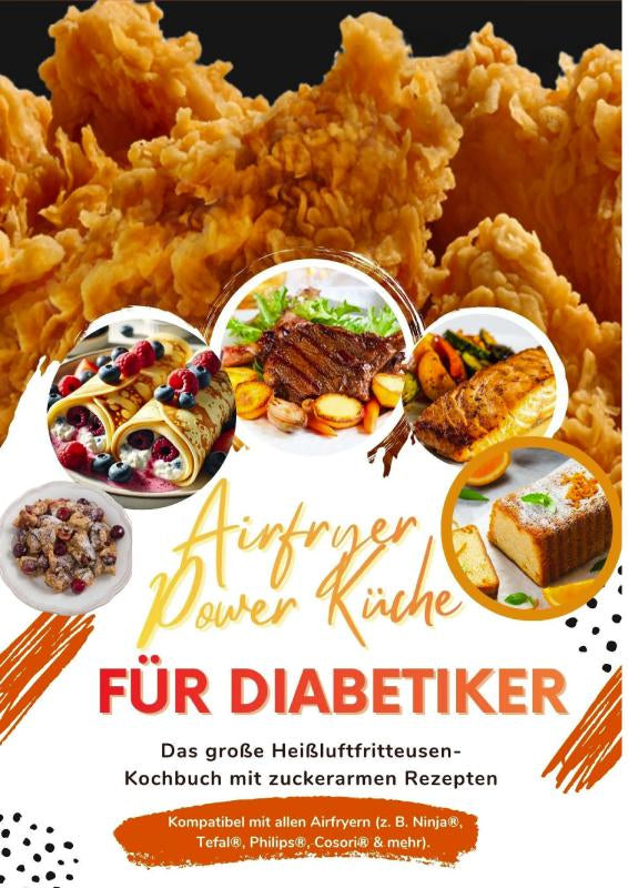 Airfryer-Power-Kuche-fur-Diabetiker-Das-grosse-Heissluftfritteusen-Kochbuch-mit-zuckerarmen-Rezepten-gesund-geniessen-bei-Typ-1-und-Typ-2-Diabetes-boek-cover-9789403843285
