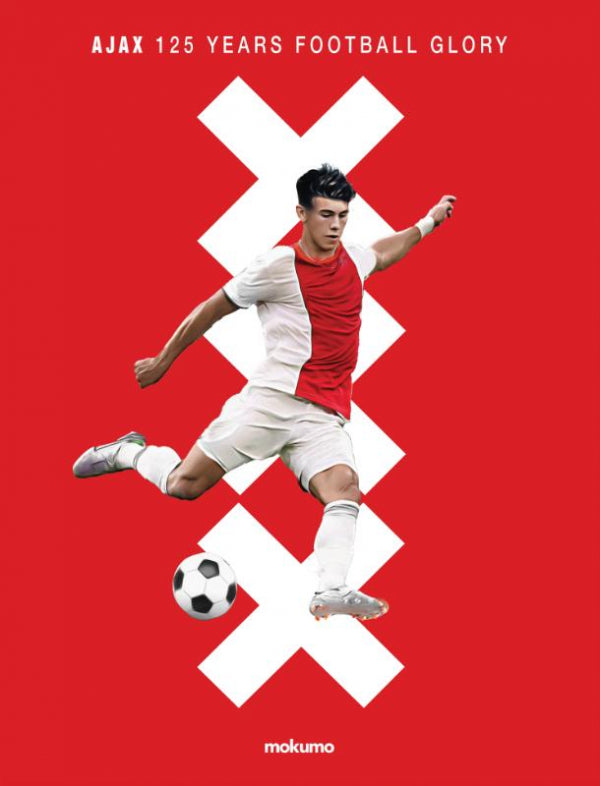 Ajax: 125 Years of Football Glory