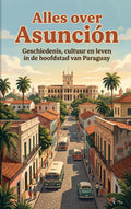 Alles-over-Asuncion-boek-cover-9789465507453