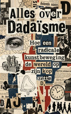 Alles-over-Dadaisme-boek-cover-9789465506258