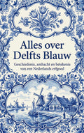 Alles-over-Delfts-Blauw-boek-cover-9789465483283