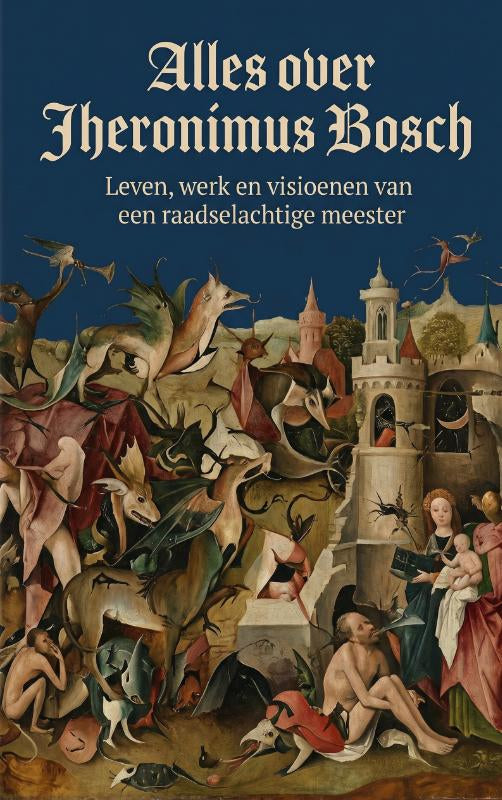 Alles-over-Jheronimus-Bosch-boek-cover-9789465506180