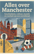 Alles-over-Manchester-boek-cover-9789465489674