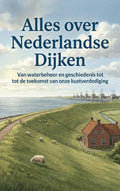 Alles-over-Nederlandse-Dijken-boek-cover-9789465483290