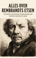 Alles-over-Rembrandts-Etsen-boek-cover-9789465486826