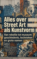 Alles-over-Street-Art-als-Kunstvorm-boek-cover-9789465487120