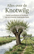 Alles-over-de-Knotwilg-boek-cover-9789465502335