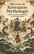 Alles-over-de-Koreaanse-Mythologie-boek-cover-9789465505725