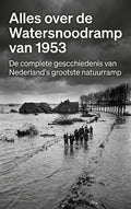 Alles-over-de-Watersnoodramp-van-1953-boek-cover-9789465486802