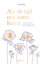 Als-de-tijd-ons-komt-halen-boek-cover-9789493343405