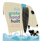 Als-grote-hond-huilt-boek-cover-9789025780210
