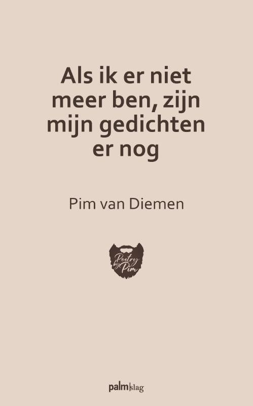 Als ik er niet meer ben, zijn mijn gedichten er nog