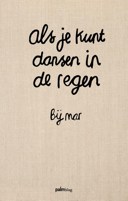 Als je kunt dansen in de regen