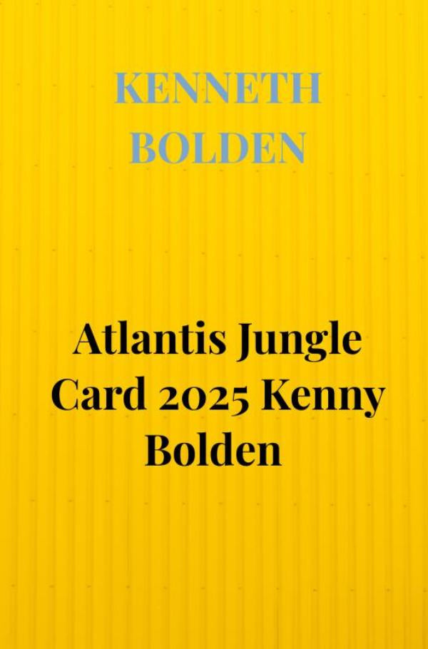 Atlantis Jungle Card 2025 Kenny Bolden