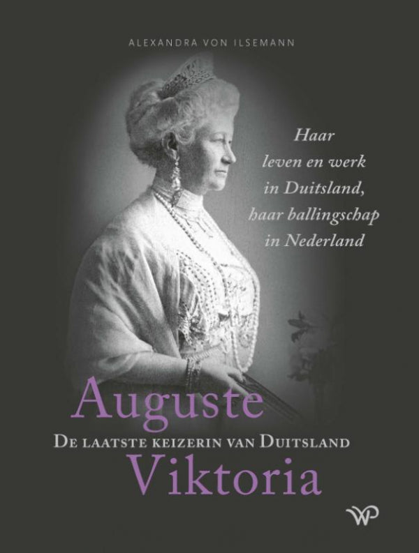 Auguste Viktoria, de laatste keizerin van Duitsland