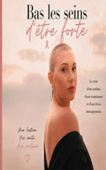 Bas-les-seins-d-etre-forte-boek-cover-9789403884967