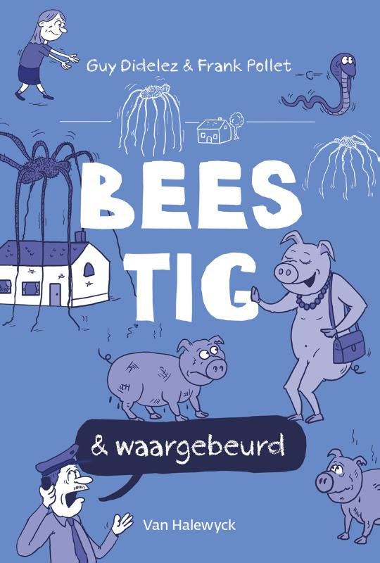 Beestig-and-waargebeurd-boek-cover-9789463832021
