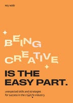 Being-Creative-is-the-Easy-Part-boek-cover-9789063697310