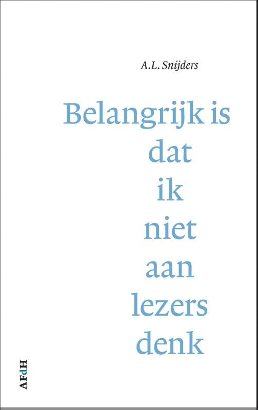Belangrijk is dat ik niet aan lezers denk