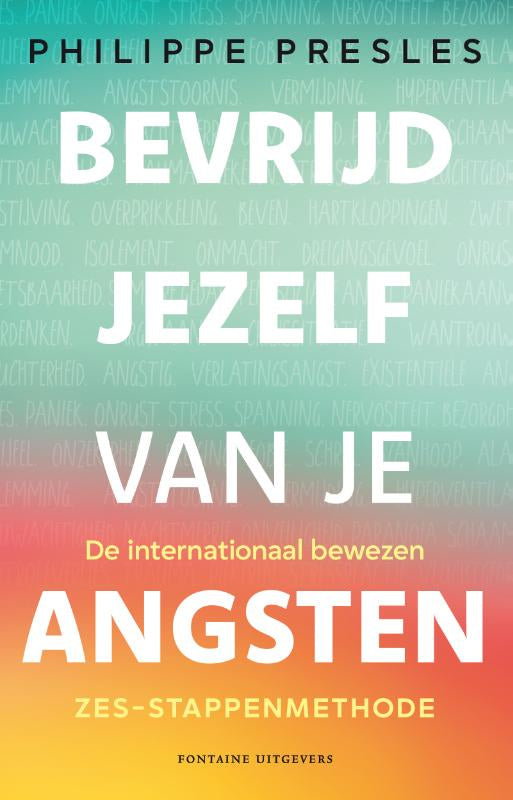 Bevrijd jezelf van je angsten
