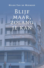 Blijf-maar-zolang-je-kan-boek-cover-9789493465466