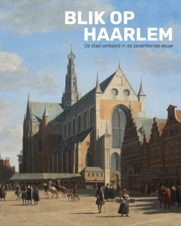 Blik-op-Haarlem-boek-cover-9789462625013