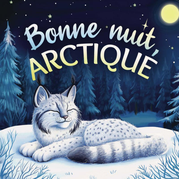 Bonne-nuit-Arctique-Une-tendre-histoire-du-soir-pour-les-enfants-A-partir-de-2-ans-pour-aider-les-petits-a-s-endormir-boek-cover-9789403846385