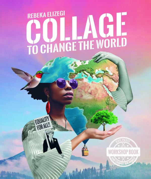 Collage to change the world