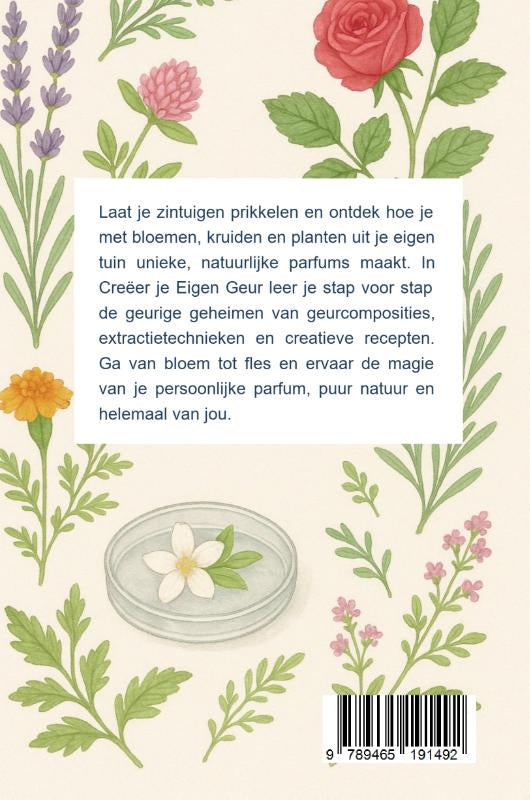 Creeer-je-Eigen-Geur-Natuurlijke-Parfums-uit-je-Tuin-flaptekst-9789465191492