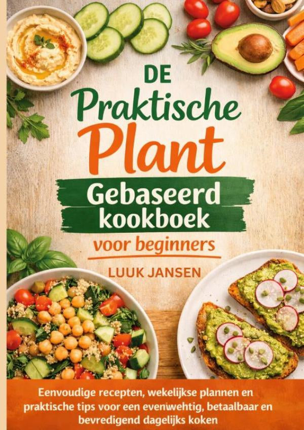 DE-Praktische-Plant-Gebaseerd-kookboek-voor-beginners-boek-cover-9789403882925