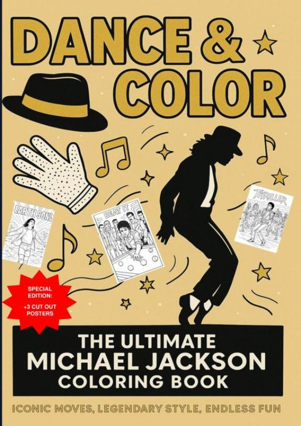 Dance & Color: The Ultimate Michael Jackson Coloring Book: Iconic Moves, Legendary Style, Endless Fun