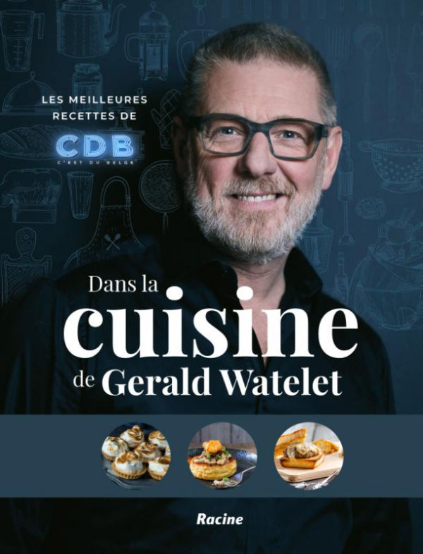 Dans la cuisine de Gerald Watelet