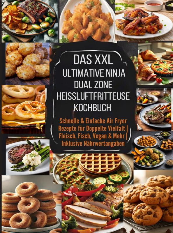 Das-XXL-Ultimative-Ninja-Dual-Zone-Heissluftfritteuse-Kochbuch-boek-cover-9789403767697