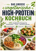 Das-vegetarische-High-Protein-Kochbuch-Eiweissreiche-Rezepte-fur-Muskelaufbau-Fitness-and-gesunde-Ernahrung-boek-cover-9789403902265