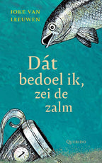Dat-bedoel-ik-zei-de-zalm-boek-cover-9789045128450