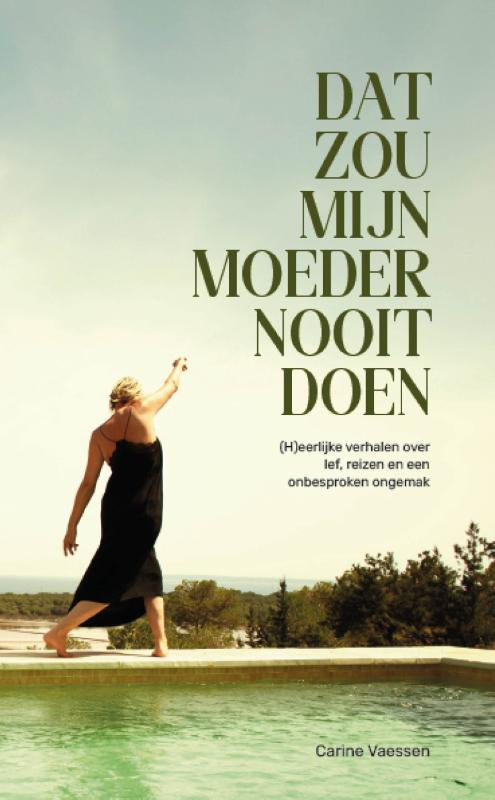 Dat zou mijn moeder nooit doen